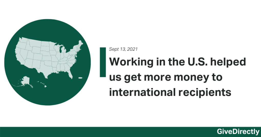 Working in the U.S. helped us get more money to international recipients