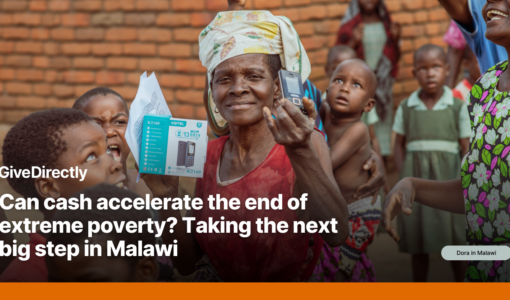 Can cash accelerate the end of extreme poverty? Taking the next big step in Malawi